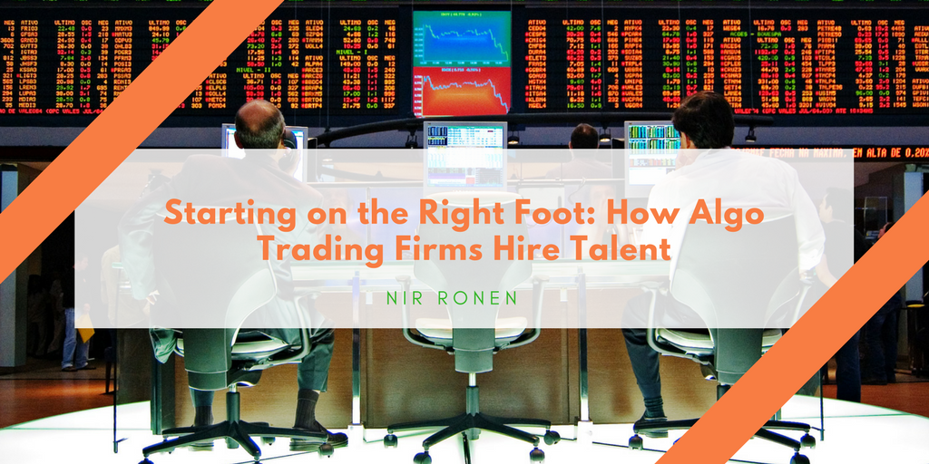 Nir Ronen- How Algo Trading Firms Hire Talent